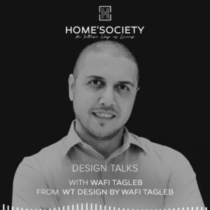 Design Talks with Wafi Tagleb: Luxurious Designs from Dubai